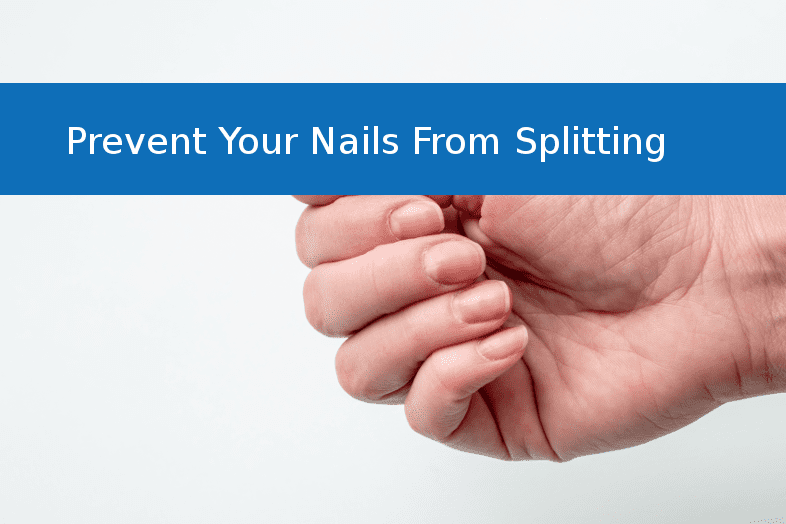 Prevent Your Nails from Spilitting