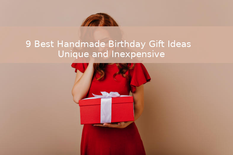 9 best handmade birthday gift ideas